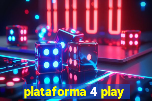 plataforma 4 play